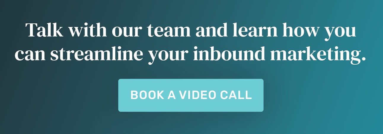 Talk with our team and learn how you can streamline your inbound marketing.